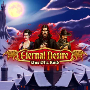 Eternal Desire One of a Kind